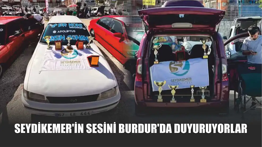 Seydikemer'in sesini Burdur'da duyuruyorlar