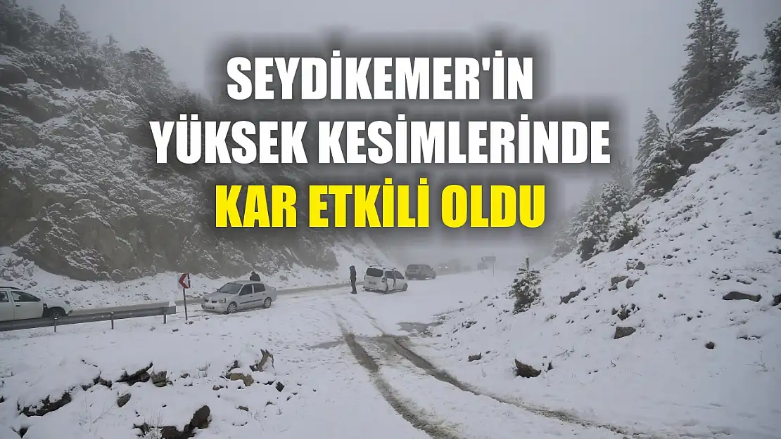 Seydikemer'in yüksek kesimlerinde kar etkili oldu