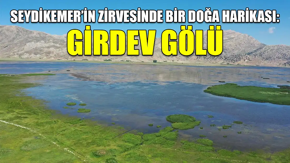 Seydikemer'in Zirvesinde Bir Doğa Harikası: Girdev Gölü