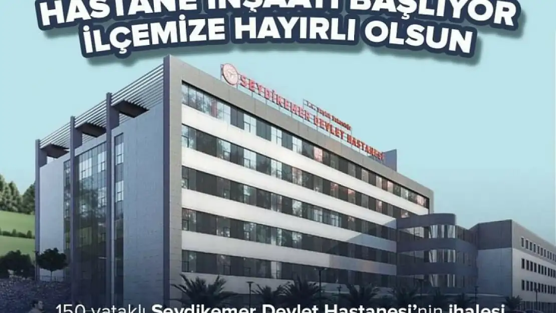 Seydikemer'de hastane inşaatı başlıyor 