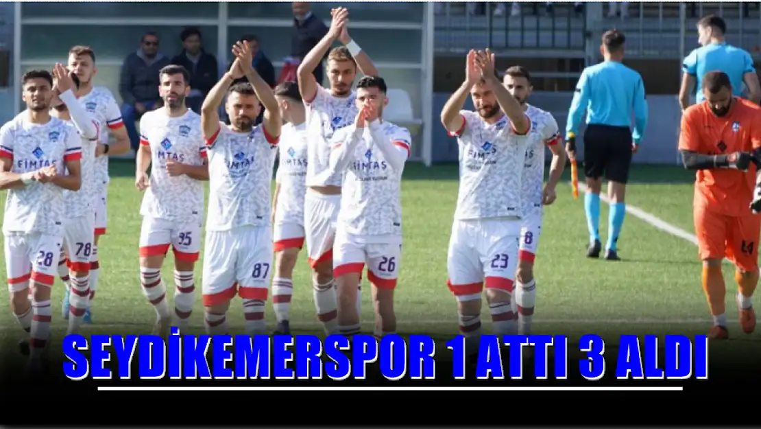 Seydikemerspor 1 Attı 3 Aldı