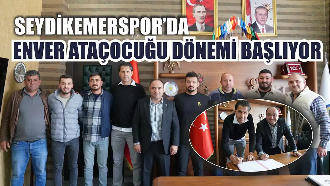 Seydikemerspor'da Enver Ataçocuğu Dönemi Başlıyor