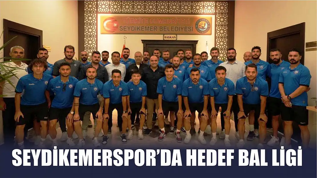 Seydikemerspor'da Hedef BAL Ligi