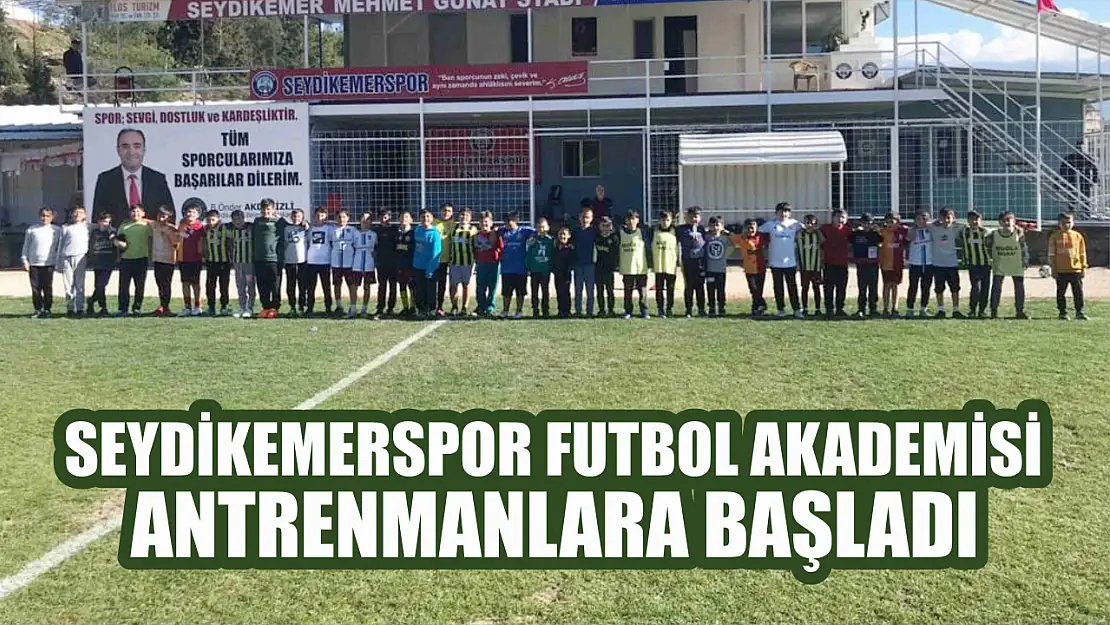 Seydikemerspor Futbol Akademisi Antrenmanlara Başladı