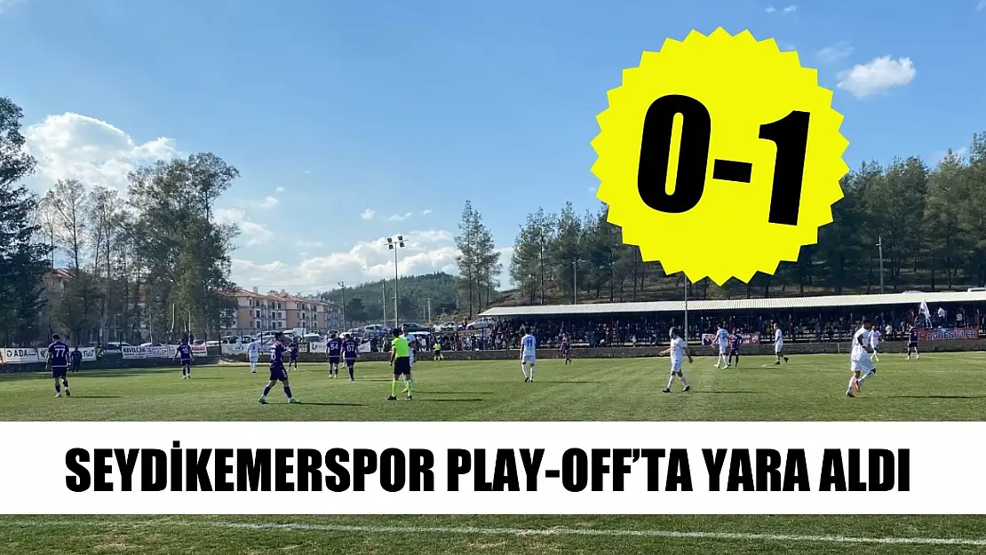 Seydikemerspor Play-Off'ta Yara Aldı: 0-1