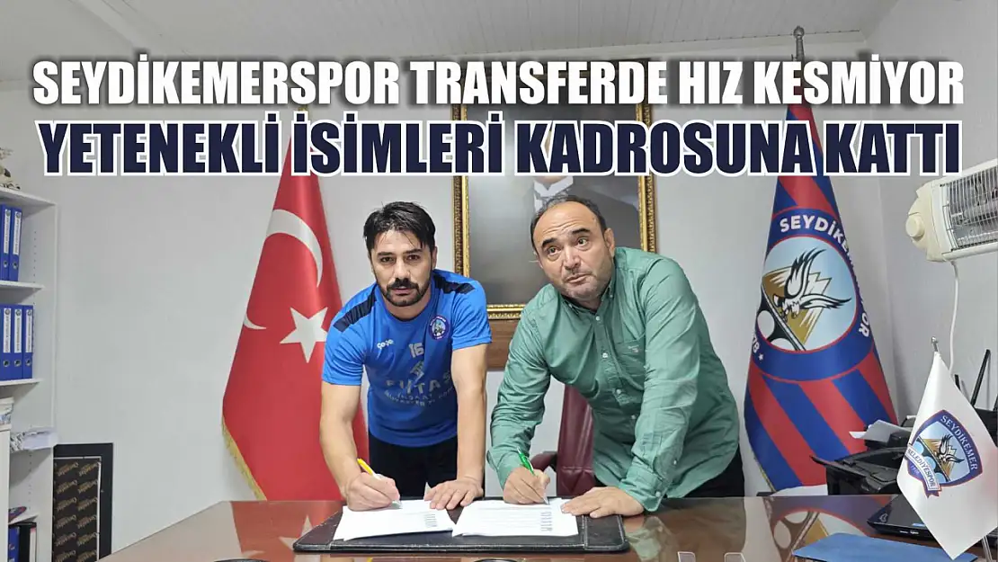 Seydikemerspor Transferde Hız Kesmiyor, Yetenekli İsimleri Kadrosuna Kattı