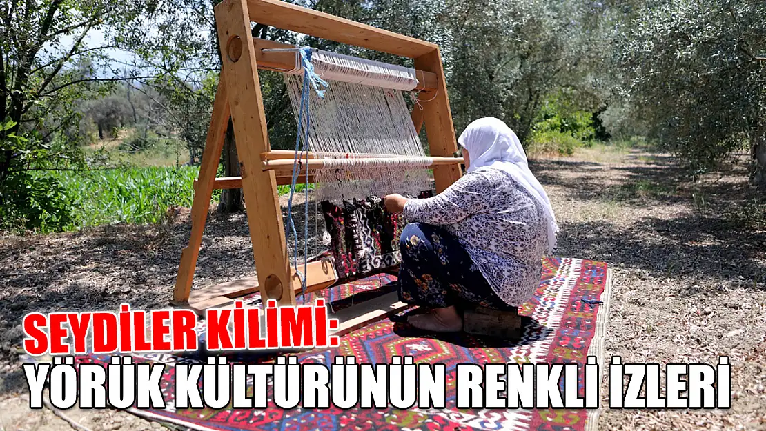 Seydiler Kilimi: Yörük Kültürünün Renkli İzleri