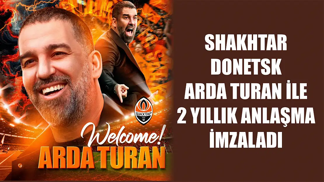 Shakhtar Donetsk Arda Turan ile 2 Yıllık Anlaşma İmzaladı