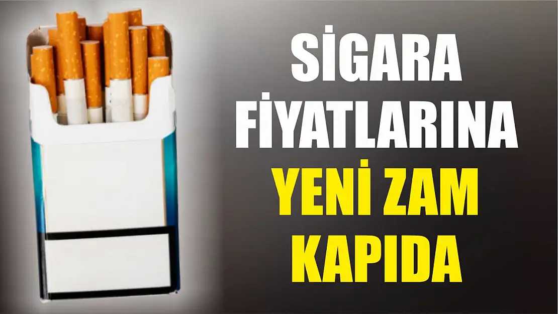 Sigara Fiyatlarına Yeni Zam Kapıda