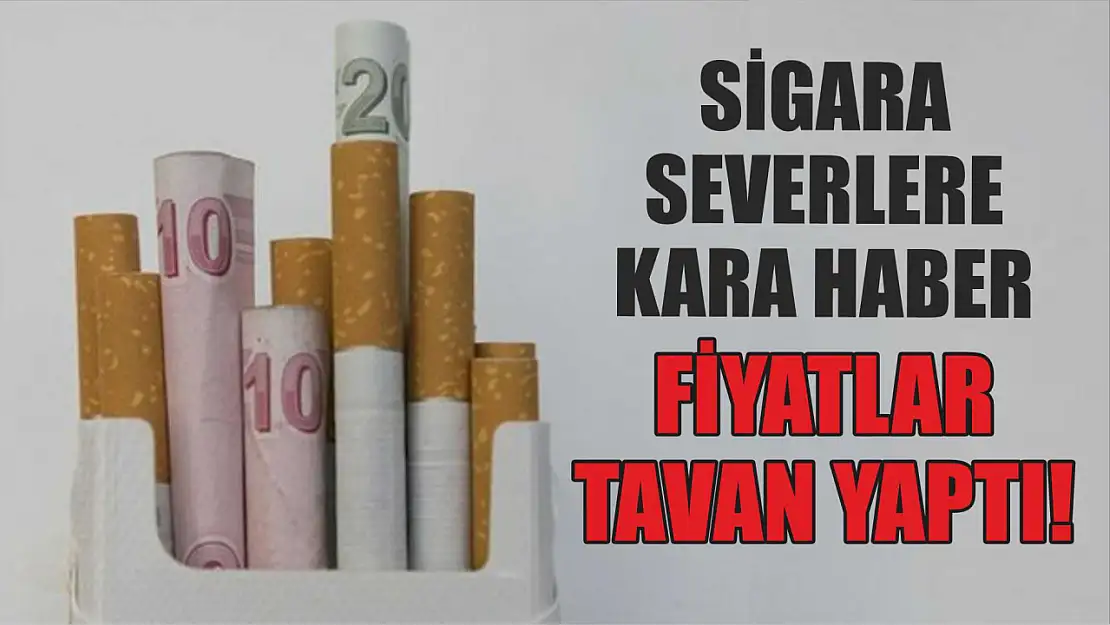 Sigara severlere kara haber: Fiyatlar tavan yaptı