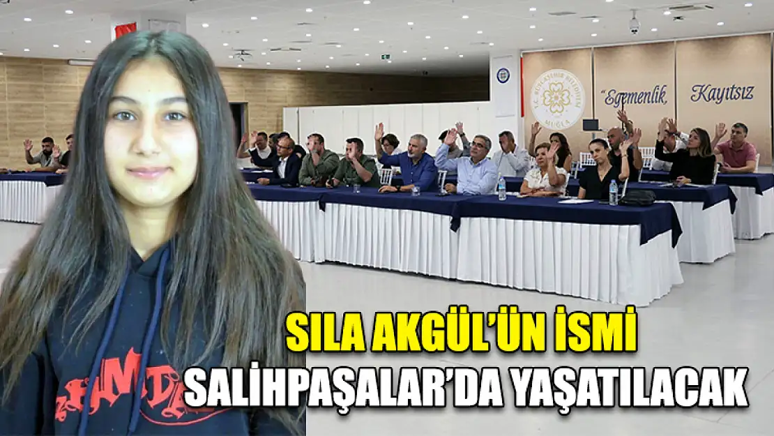 Sıla Akgül'ün ismi Salihpaşalar'da yaşatılacak