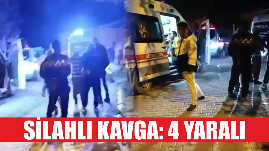 Silahlı kavga: 4 yaralı