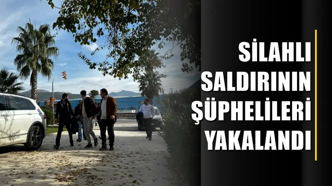 Silahlı saldırının şüphelileri yakalandı