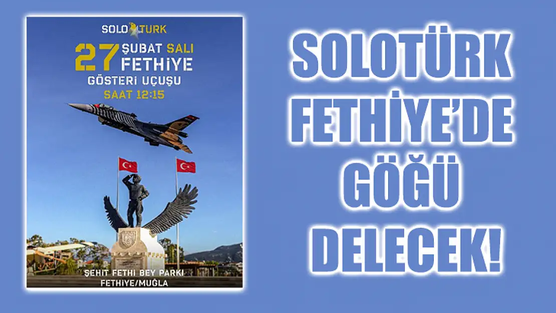 Solotürk Fethiye'de Göğü Delecek