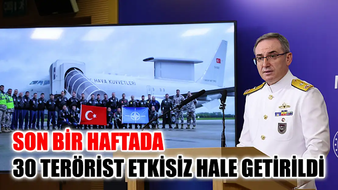 Son Bir Haftada 30 Terörist Etkisiz Hale Getirildi