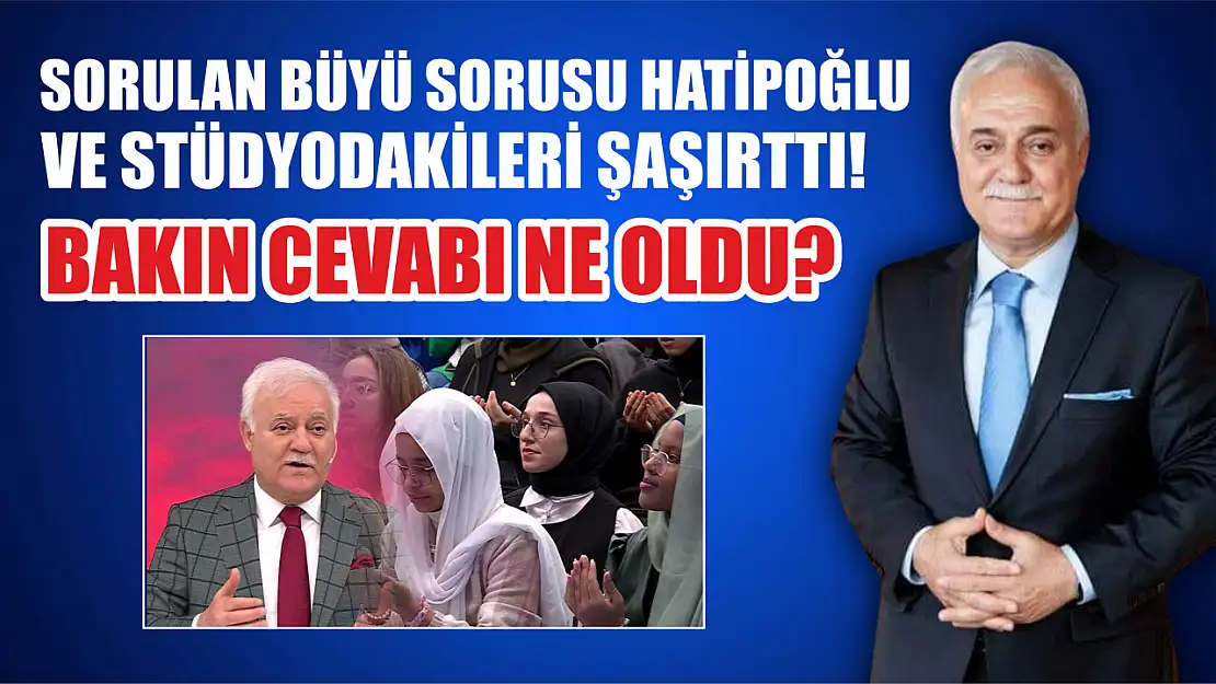 Sorulan büyü sorusu Nihat Hatipoğlu ve stüdyodakileri şaşırttı! Bakın cevabı ne oldu?