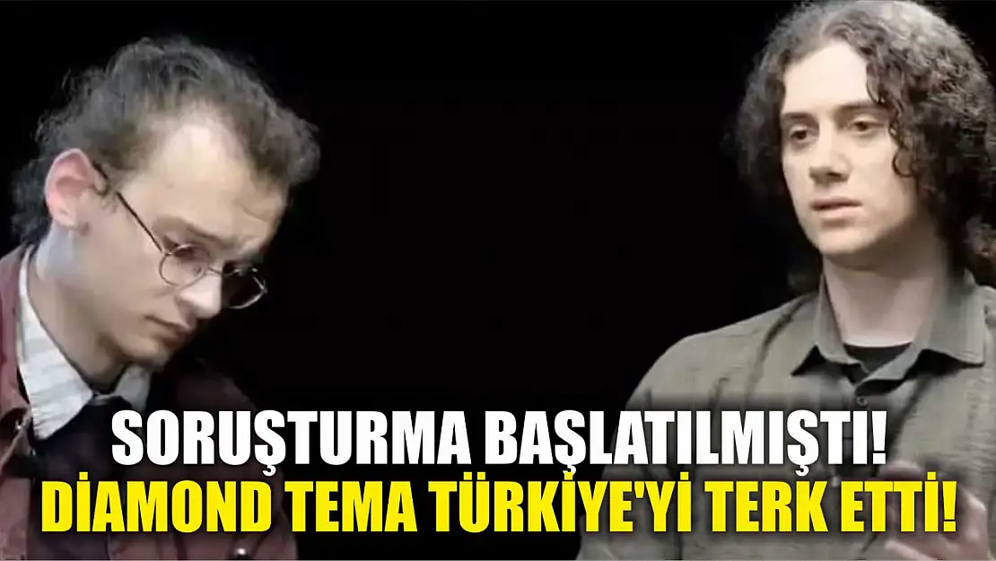 Soruşturma Başlatılmıştı! Diamond Tema Türkiye'yi Terk Etti!