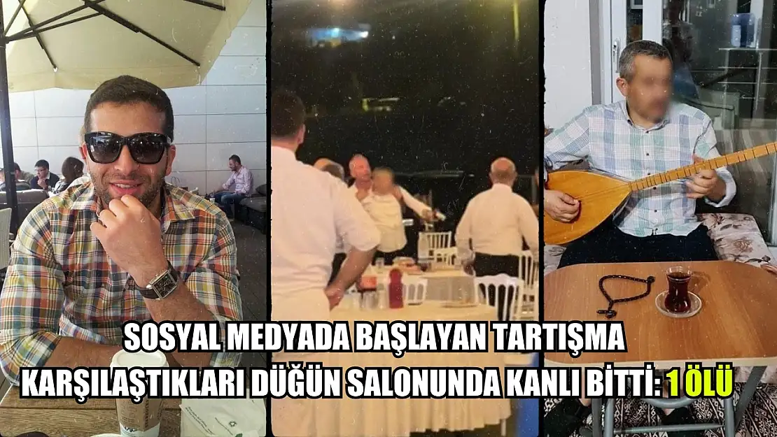 Sosyal medyada başlayan tartışma karşılaştıkları düğün salonunda kanlı bitti: 1 ölü