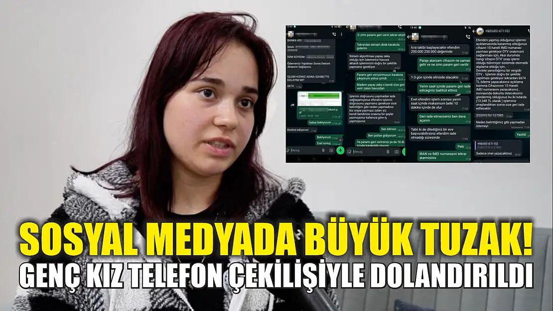 Sosyal Medyada Büyük Tuzak! Genç Kız Telefon Çekilişiyle Dolandırıldı