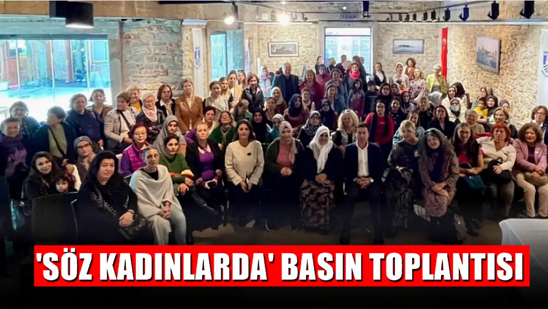 'Söz Kadınlarda' Basın Toplantısı