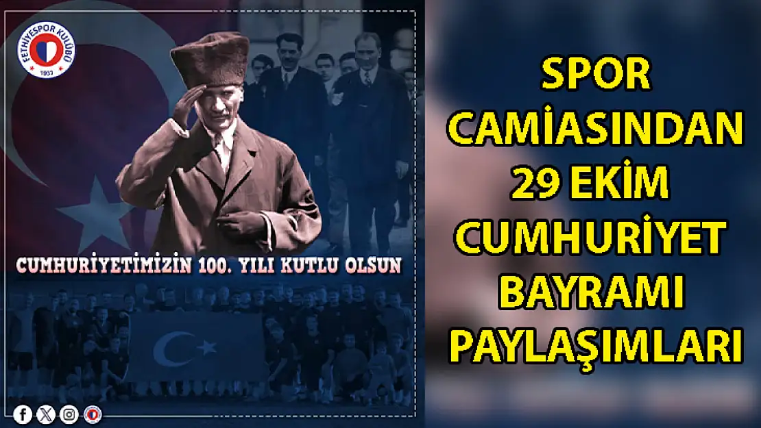 Spor Camiasından 29 Ekim Cumhuriyet Bayramı Paylaşımları