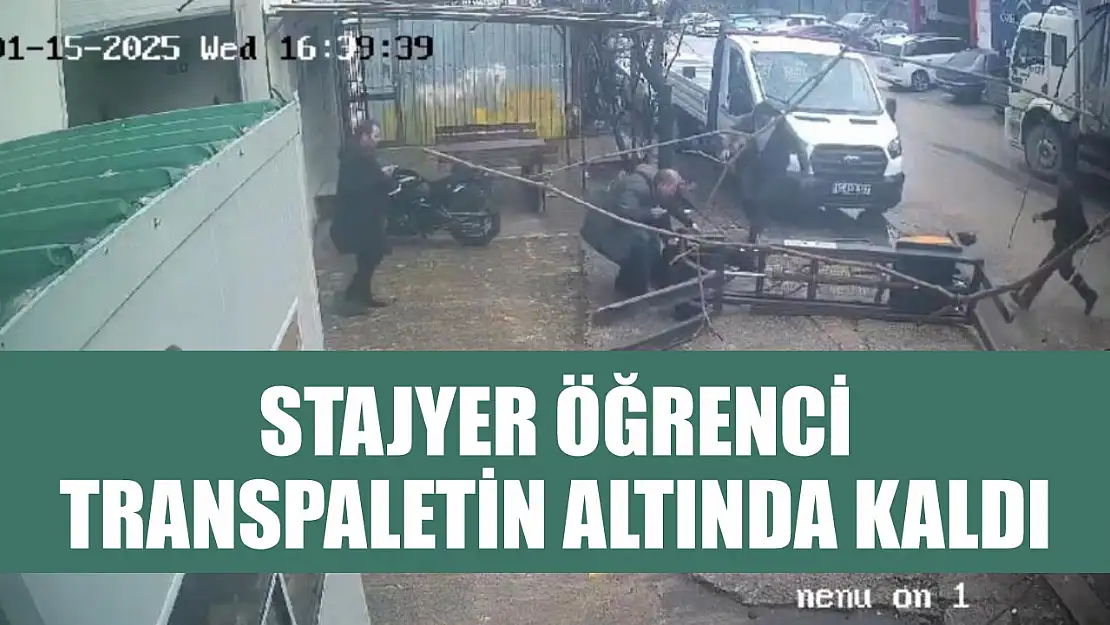 Stajyer öğrenci transpaletin altında kaldı