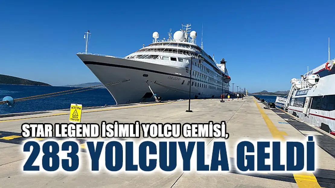 Star Legend İsimli Yolcu Gemisi, 283 Yolcuyla Geldi