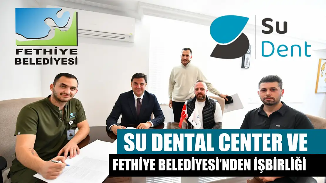 Su Dental Center ve Fethiye Belediyesi'nden işbirliği