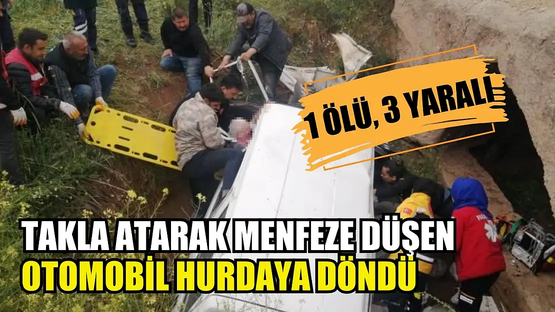 Takla atarak menfeze düşen otomobil hurdaya döndü: 1 ölü, 3 yaralı