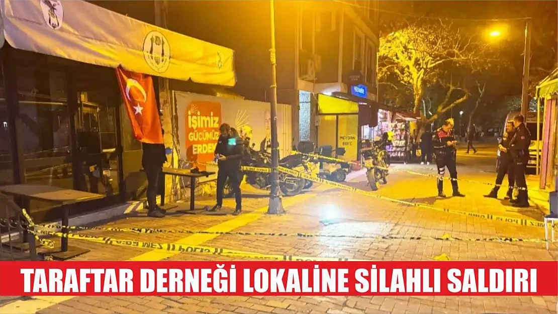 Taraftar derneği lokaline silahlı saldırı