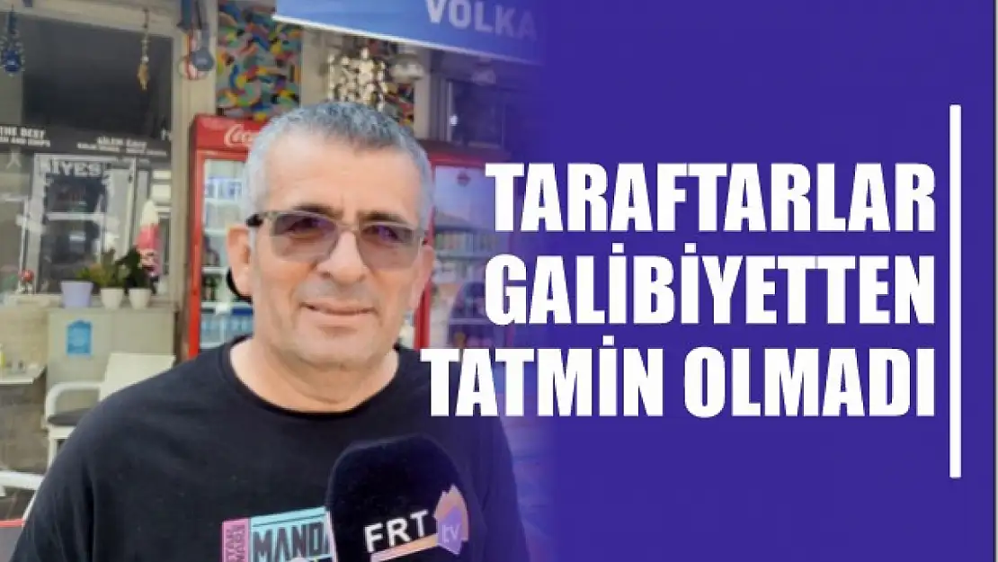 Taraftarlar Galibiyetten Tatmin Olmadı