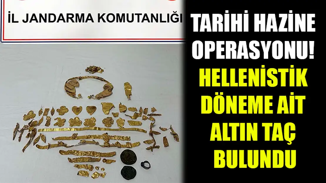 Tarihi Hazine Operasyonu! Hellenistik Döneme Ait Altın Taç Bulundu