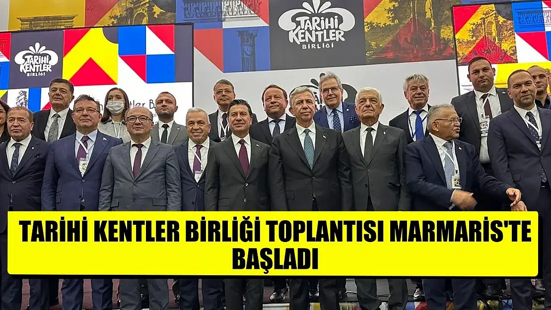 Tarihi Kentler Birliği toplantısı Marmaris'te başladı