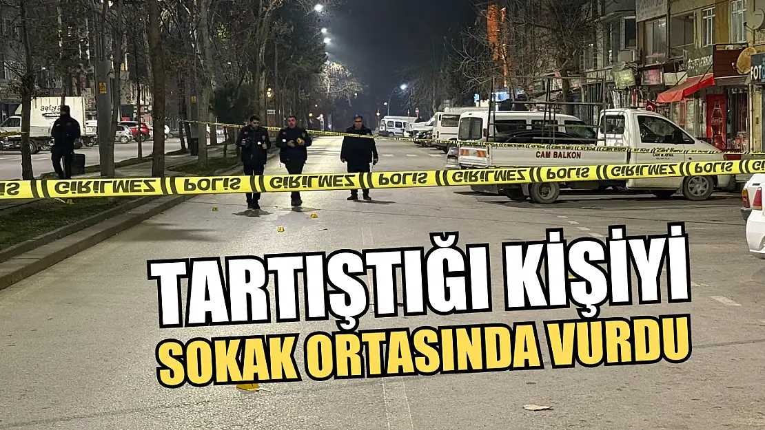 Tartıştığı kişiyi sokak ortasında vurdu