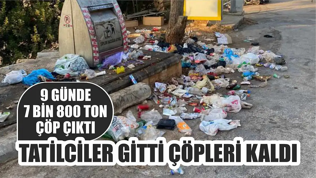 Tatilciler gitti çöpleri kaldı