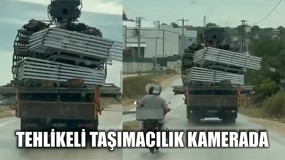 Tehlikeli taşımacılık kamerada