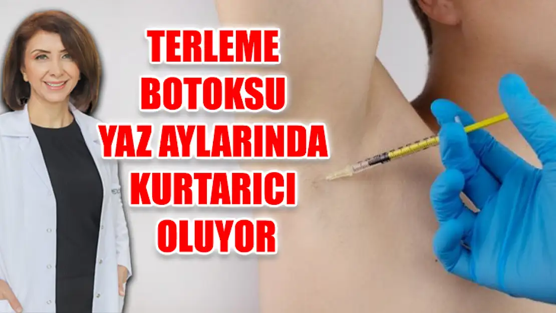 Terleme Botoksu Yaz Aylarında Kurtarıcı Oluyor