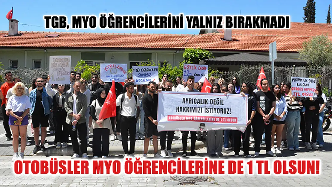 TGB, MYO Öğrencilerini Yalnız Bırakmadı: Otobüsler MYO Öğrencilerine de 1 Tl Olsun!