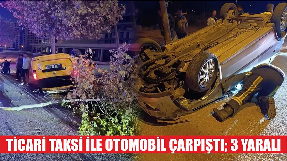 Ticari taksi ile otomobil çarpıştı 3 yaralı