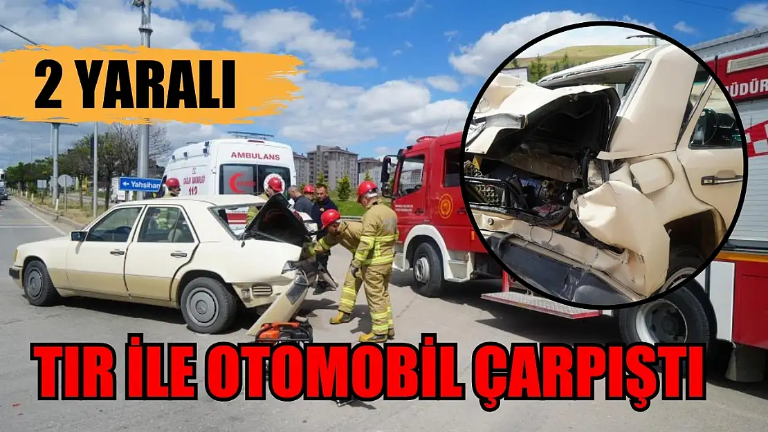 Tır ile otomobil çarpıştı: 2 yaralı