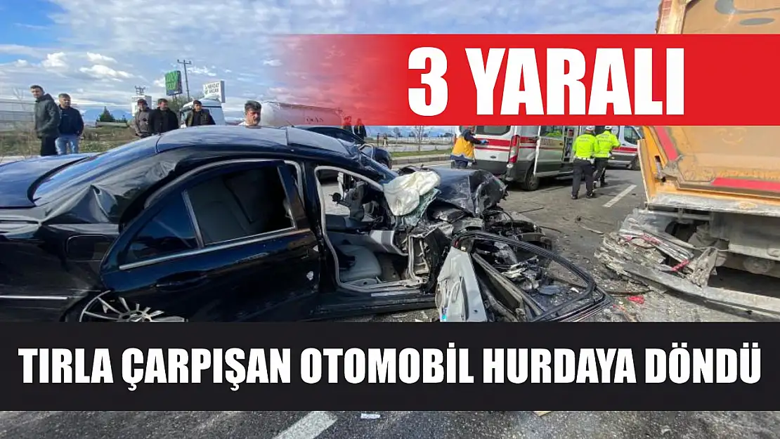 Tırla çarpışan otomobil hurdaya döndü: 3 yaralı