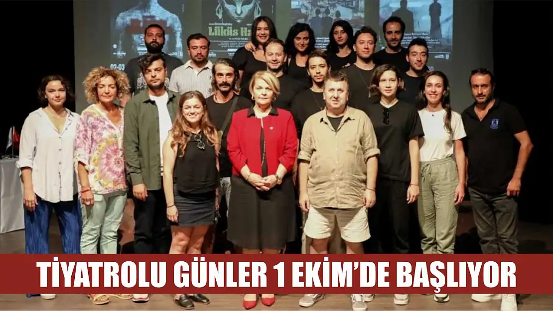 Tiyatrolu günler 1 Ekim'de başlıyor