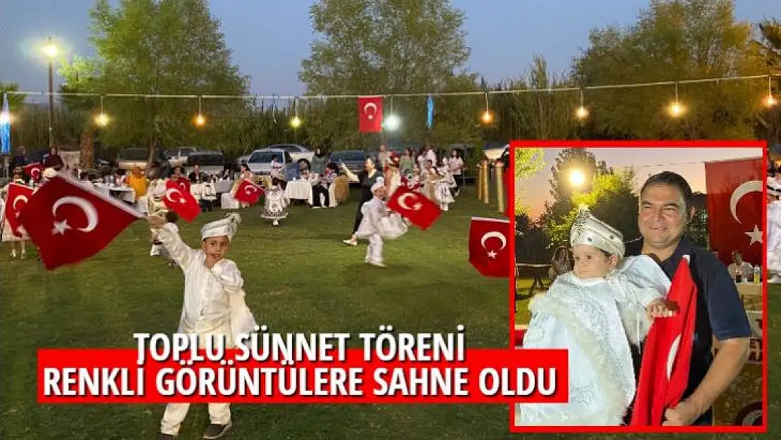 TOPLU SÜNNET TÖRENİ RENKLİ GÖRÜNTÜLERE SAHNE OLDU