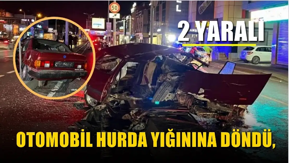 Trafik kazasında otomobil hurda yığınına döndü, 2 yaralı