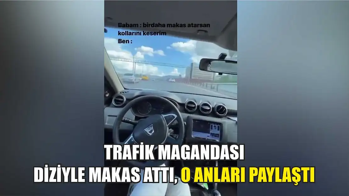 Trafik magandası diziyle makas attı, o anları paylaştı