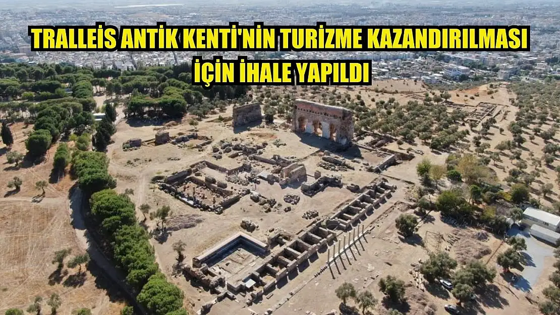 Tralleis Antik Kenti'nin turizme kazandırılması için ihale yapıldı