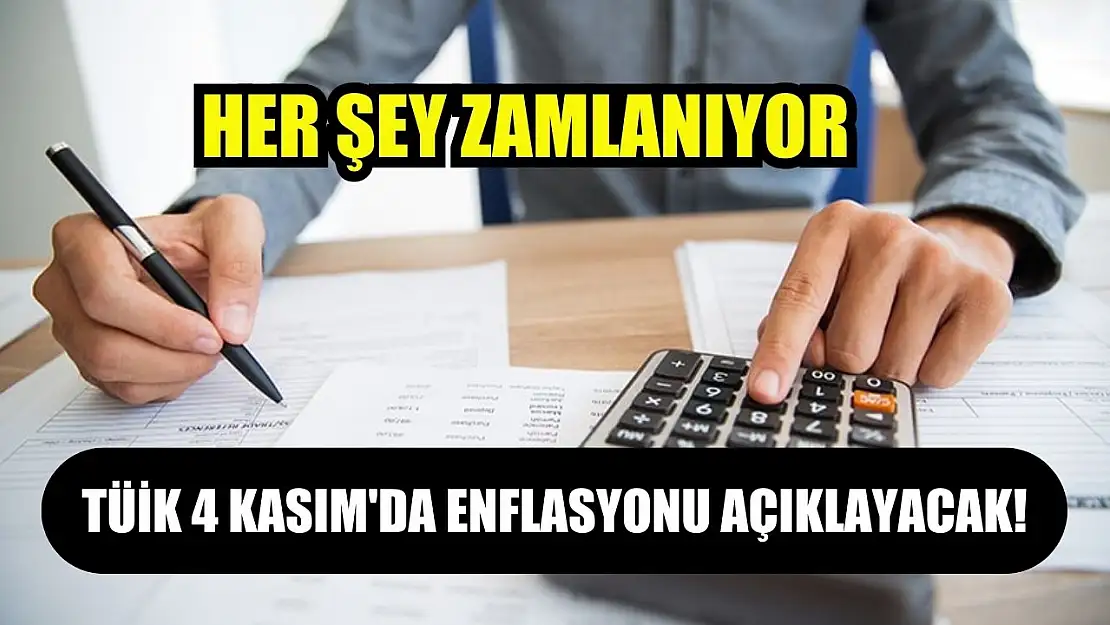 TÜİK 4 Kasım'da enflasyonu açıklayacak! Her şey zamlanıyor