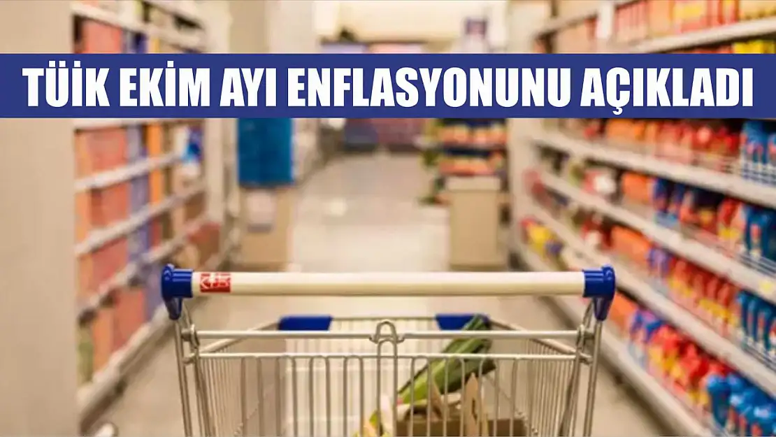 TÜİK Ekim Ayı Enflasyonunu Açıkladı