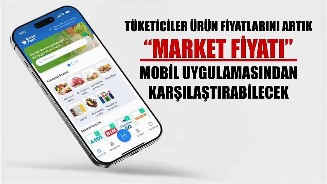 Tüketiciler ürün fiyatlarını artık 'Market Fiyatı' mobil uygulamasından karşılaştırabilecek