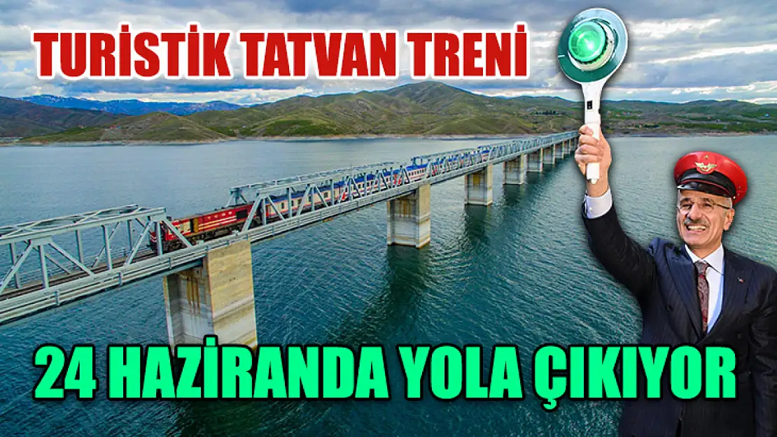 Turistik Tatvan Treni 24 Haziran'da Yola Çıkıyor